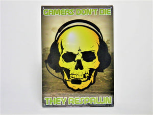 Novelty Metal Sign - GAMERS DON'T DIE